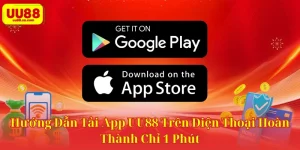 Hướng Dẫn Tải App UU88 Trên Điện Thoại Hoàn Thành Chỉ 1 Phút
